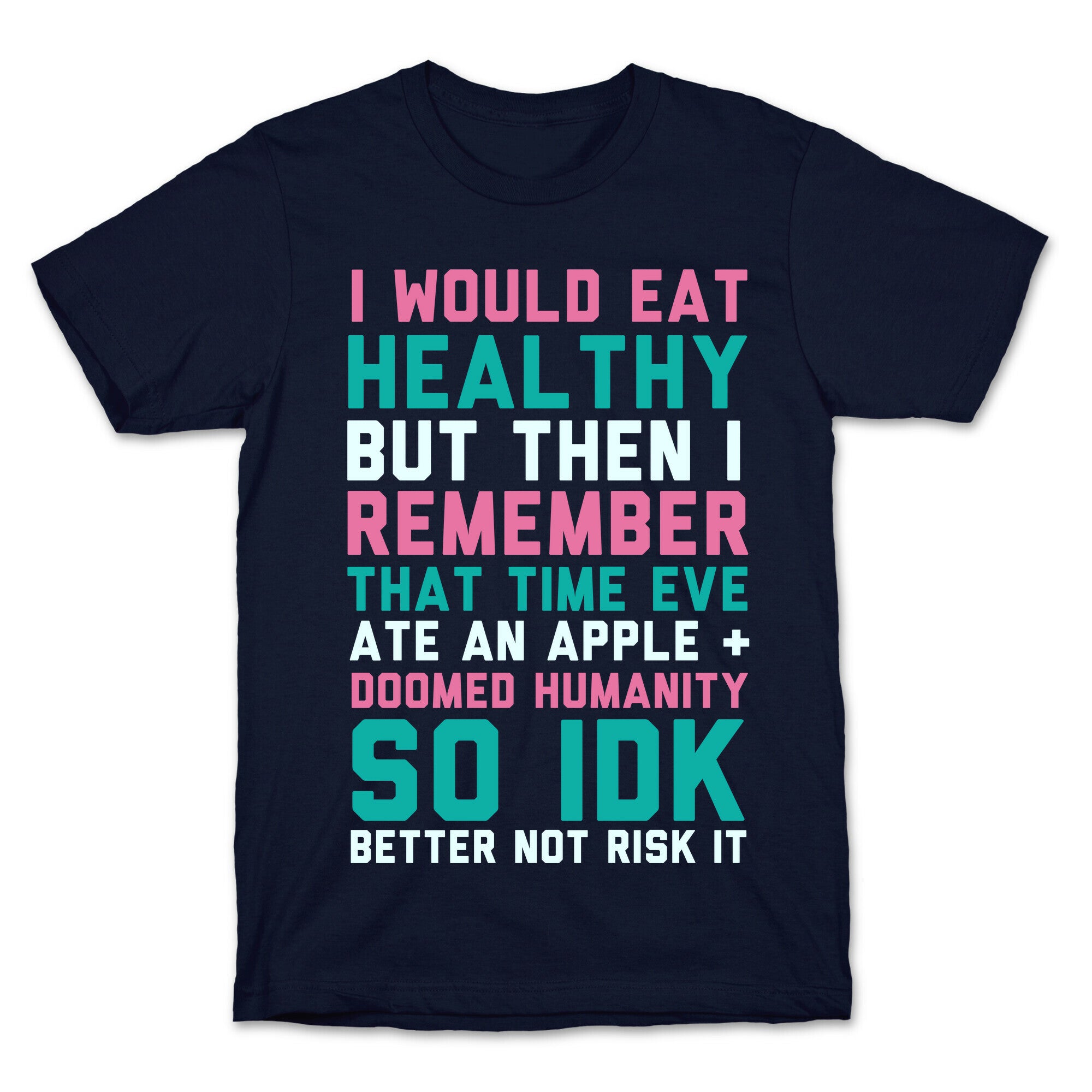 Eat Healthy T-Shirt